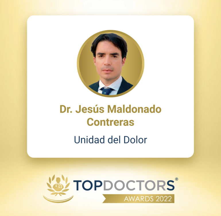El Dr Jesús Maldonado Contreras premiado con el TOP Doctors awards España 2022 en Unidad del Dolor
